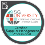 A circular badge with a globe graphic and the text SIG UNIVERSITY Certifying Sourcing and Risk Leaders. Certified Supplier Management Professional, featuring an icon of a document with a ribbon in the top left corner, represents supplier management expertise. Sourcing, Procurement, 3rd Party Risk