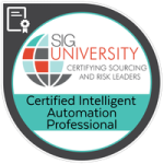 A circular badge for SIG University, featuring a globe icon and the text: SIG UNIVERSITY Certifying Sourcing and Risk Leaders – Certified Intelligent Automation Professional in sourcing. Sourcing, Procurement, 3rd Party Risk