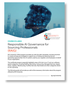 A course syllabus flyer for Responsible AI Governance for Sourcing Professionals (RAIG) by SIG University features a double exposure image of a man’s profile with city lights, highlighting the program and its benefits in ethical AI practices. Sourcing, Procurement, 3rd Party Risk