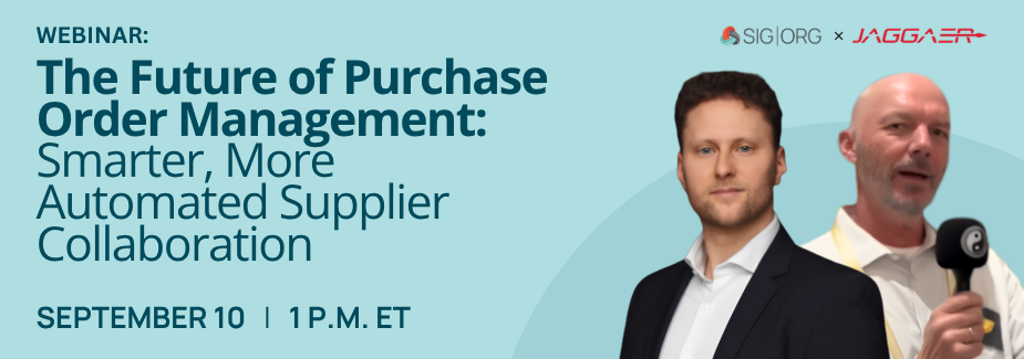 Webinar banner: The Future of Purchase Order Management: Smarter, More Automated Supplier Collaboration, September 10 at 1 p.m. ET, featuring two men in business attire, with SIG and JAGGAER logos. Sourcing, Procurement, 3rd Party Risk